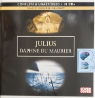 Julius written by Daphne Du Maurier performed by Michael Maloney on Audio CD (Unabridged)